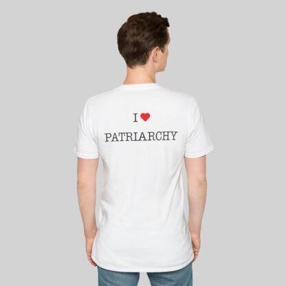 I love Patriarchy Tee-Shirt - Image 4