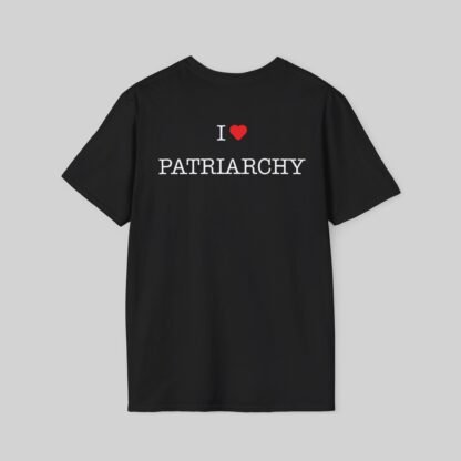 I love Patriarchy Tee-Shirt - Image 7
